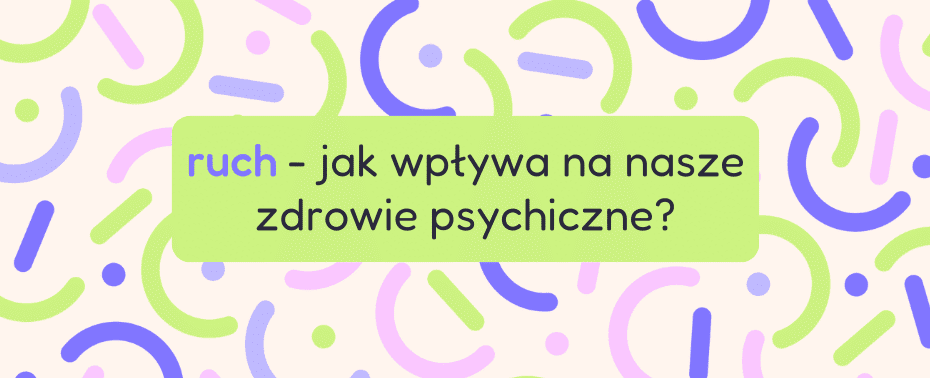 Ruch - Jak wpływa na nasze zdrowie psychiczne Holy Movement Studio Blog Holy Movement studio ruchu Częstochowa treningi grupowe zajęcia trening grupowy